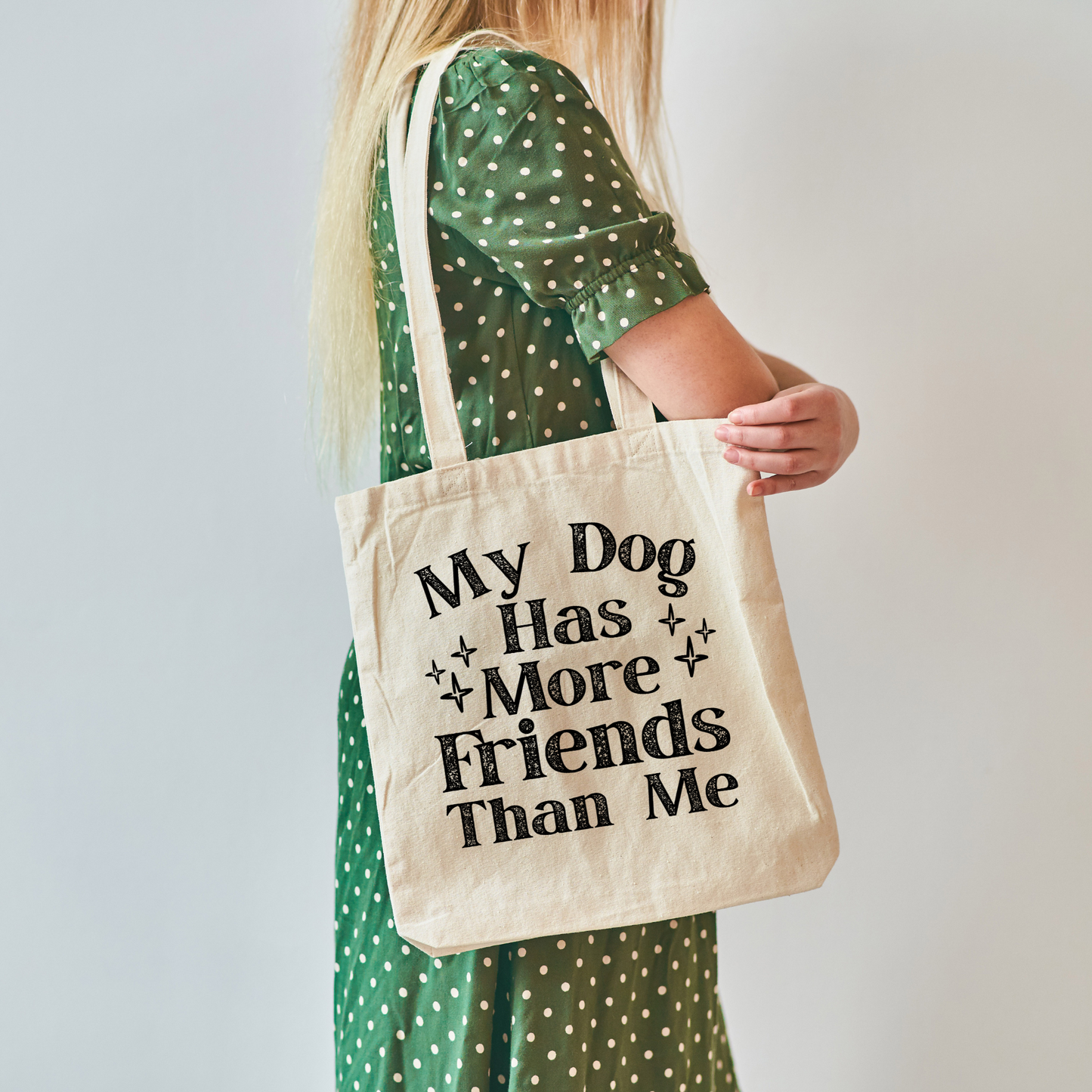 My Dog Has More Friends Than Me Tote Bag